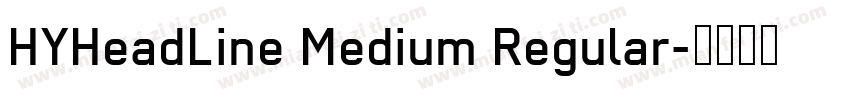 HYHeadLine Medium Regular字体转换